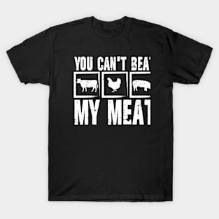 You Can't Beat My Meat T-Shirt